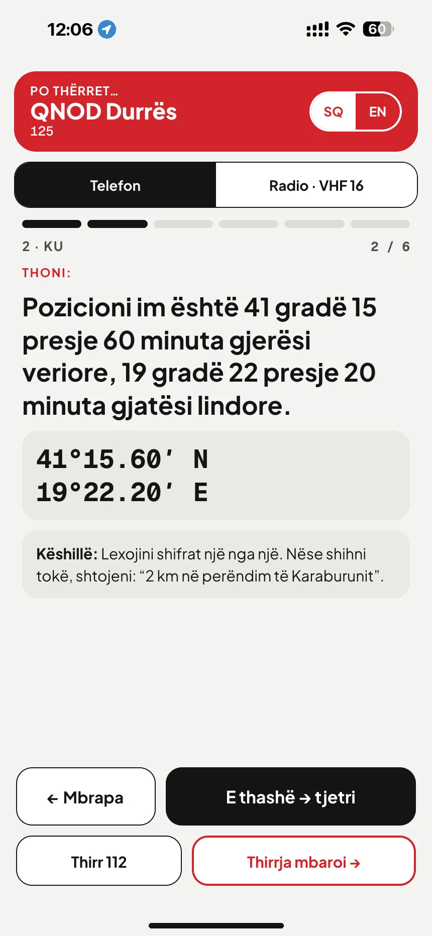 Thirrje rreziku në det: skripti i thirrjes lexon pozicionin me fjalë ndërsa telefononi QNOD Durrës · VesselSOS